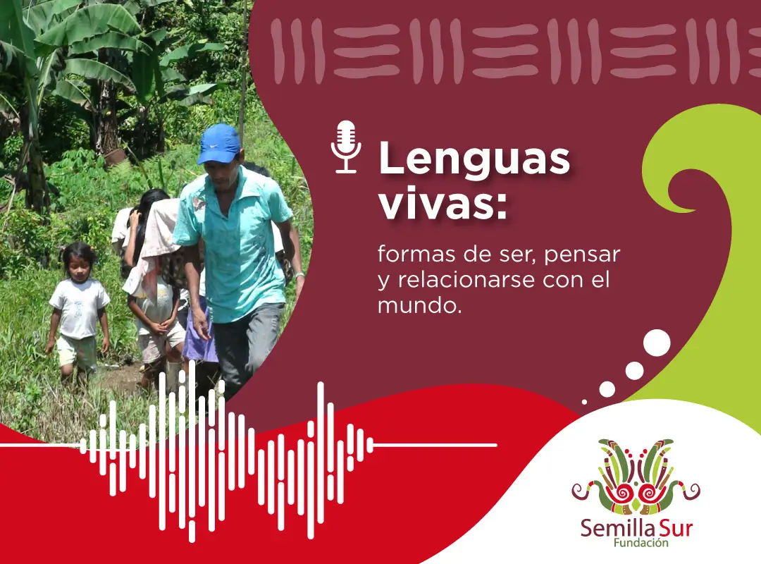 Lenguas vivas: formas de ser, pensar y relacionarse con el mundo