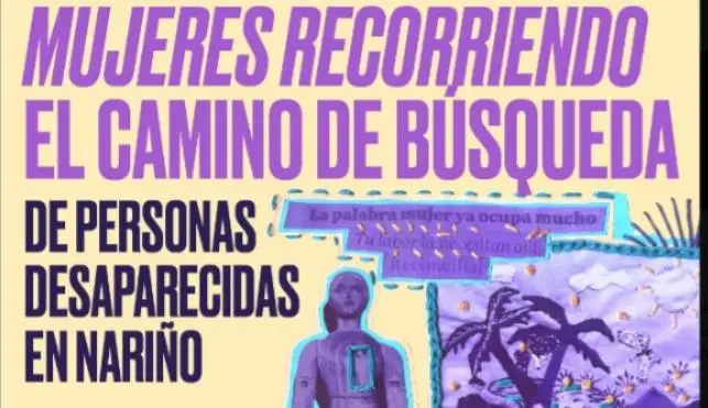 “Juntas vamos a encontrarlas a todas”: Mujeres buscadoras de Nariño lideran la lucha por los desaparecidos