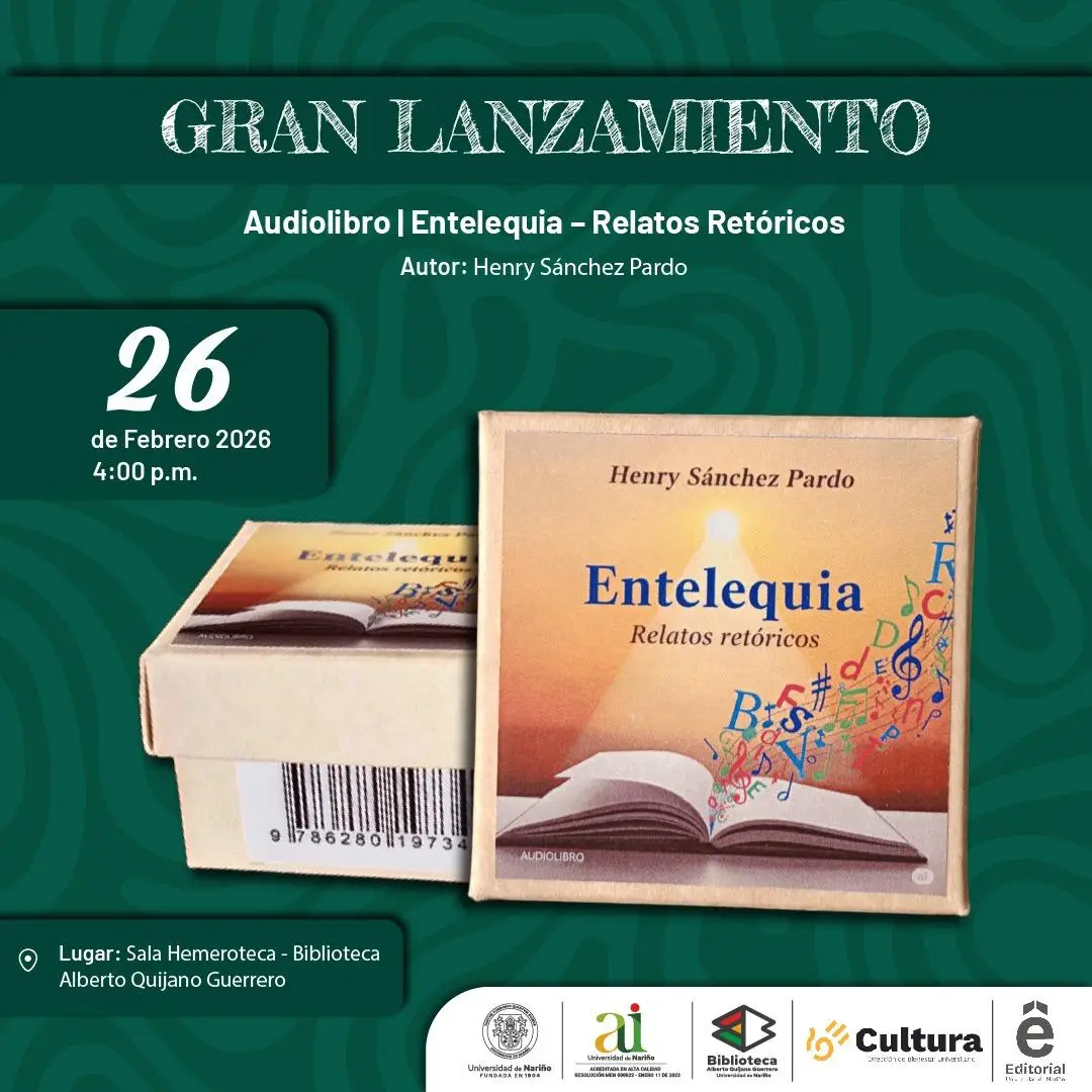 La palabra se hace voz: se lanza en Pasto el audiolibro Entelequia – Relatos retóricos de Henry Sánchez Pardo