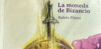 Breves apuntes sobre «La Moneda de Bizancio» de Rubén Flórez. Una tradición conjetural en las sombras