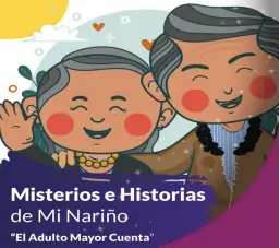 Más de 80 adultos mayores participan de Misterios e Historias de Mi Nariño