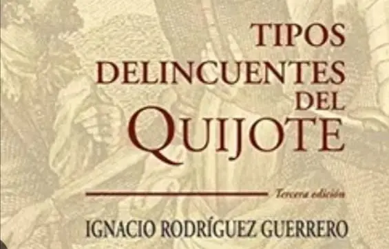 Tipos delincuentes del Quijote-Una desventura bibliográfica y cultural-