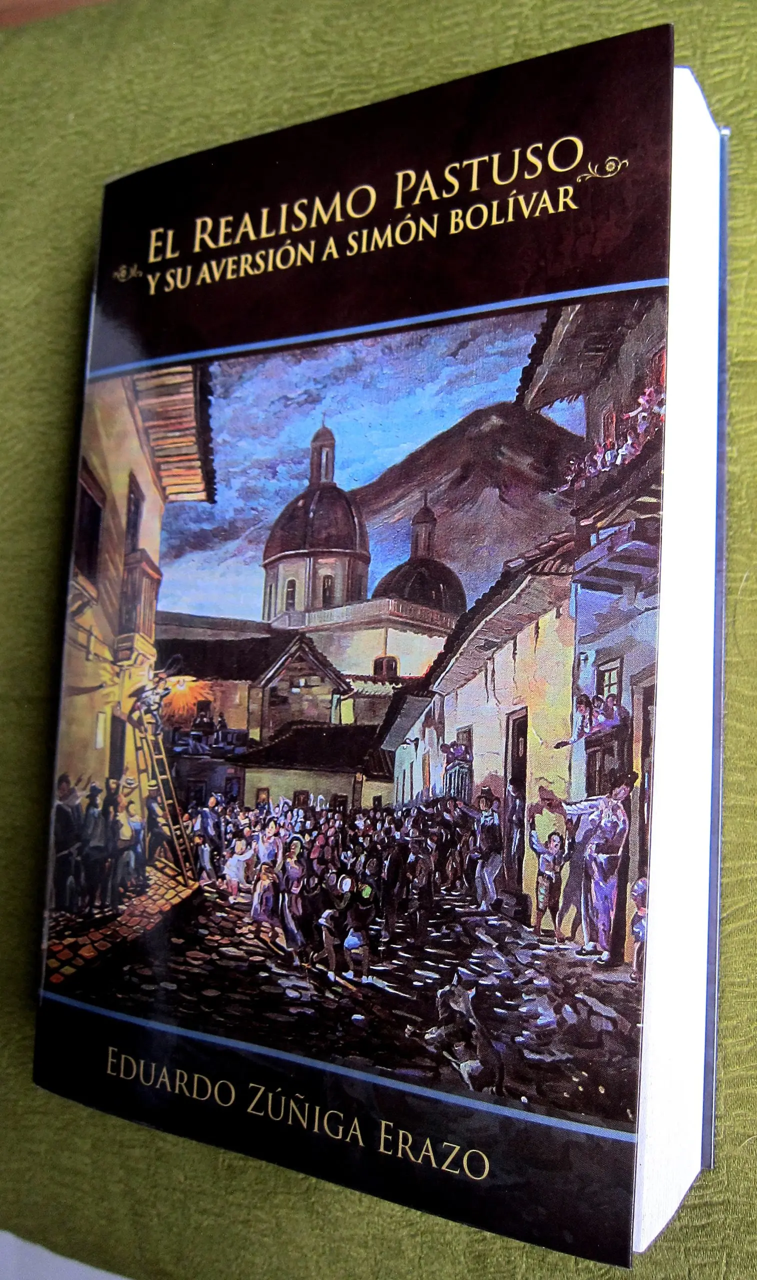 El realismo pastuso y la aversión a Simón Bolívar