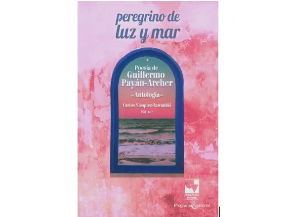 Guillermo Payán-Archer “El peregrino de luz y mar”